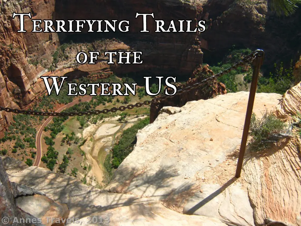 Terrifying Trails Of The Western Us Anne S Travels