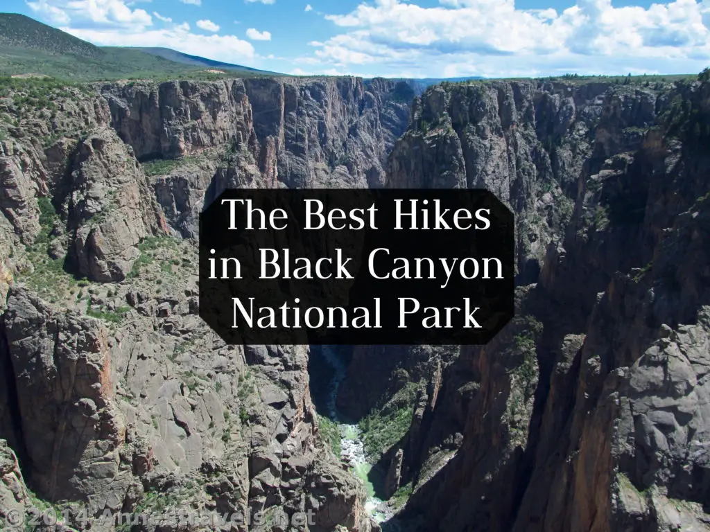 Best Hike in Black Canyon National Park Anne's Travels