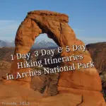 Hiking Itinerary, Delicate Arch, Arches National Park, Utah